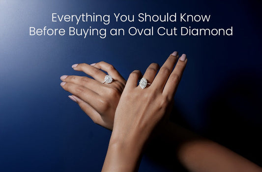 Everything You Should Know Before Buying an Oval Cut Diamond