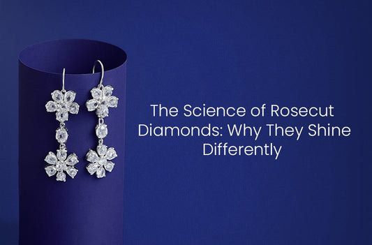 The Science of Rosecut Diamonds: Why They Shine Differently?